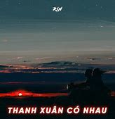 Lời Bài Hát Thanh Xuân Tôi Có Bạn